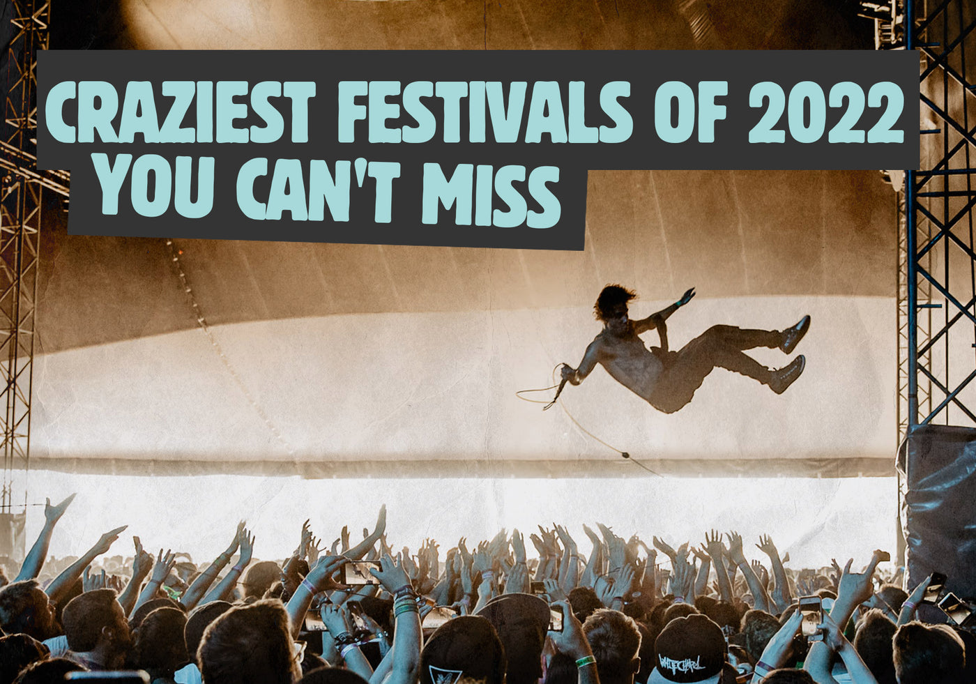 CRAZIEST FESTIVALS OF 2022 YOU CAN'T MISS 🤘🏼 🔥