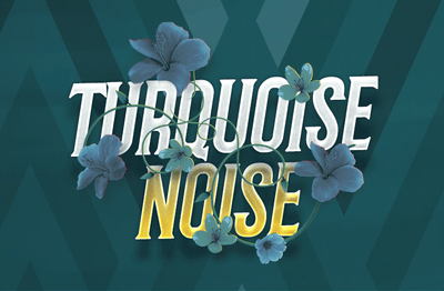 SPRING IS HERE! Turquoise Noise Too!