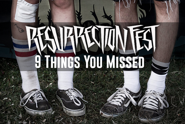 9 Things you missed at Resurrection
